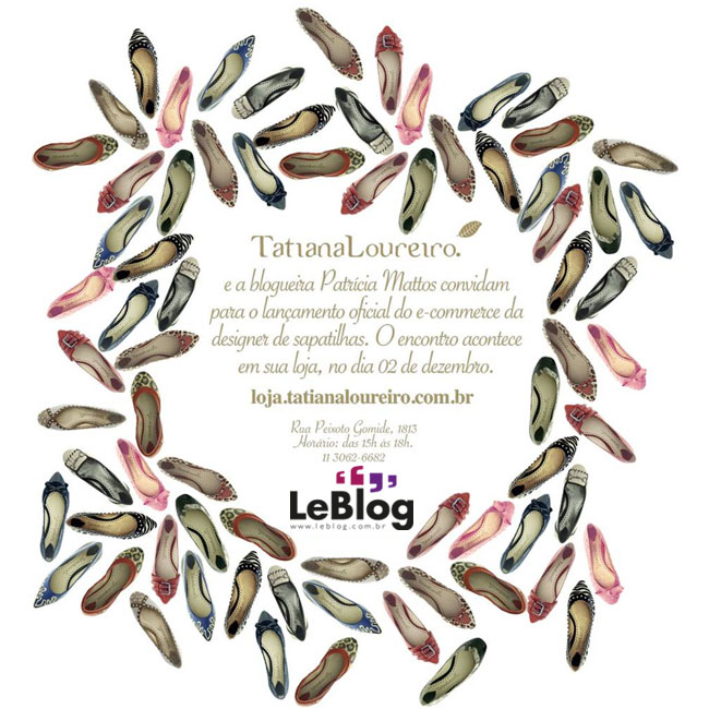 Tatiana Loureiro, LeBlog convida, Patricia Mattos convida, sapatilhas, dicas de natal, evento a tarde, onde comprar sapatilhas, loja Tatiana Loureiro